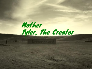 Mother - Tyler, The Creator (Lyric Video)