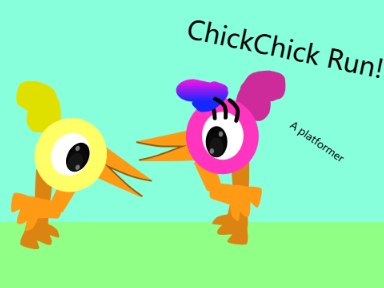 ChickChick run!