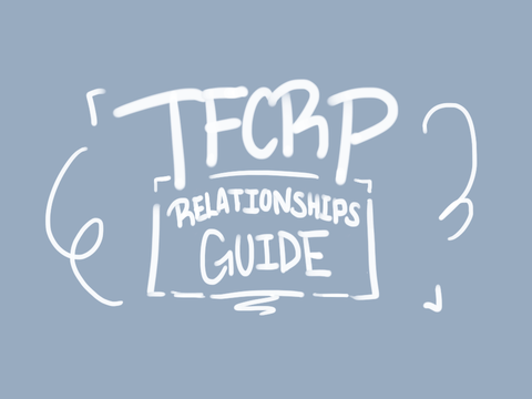 TFCRP RELATIONSHIP GUIDELINES