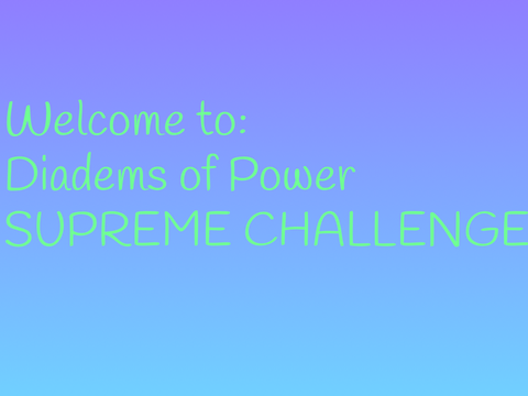 Diadems of Power SUPREME CHALLENGE