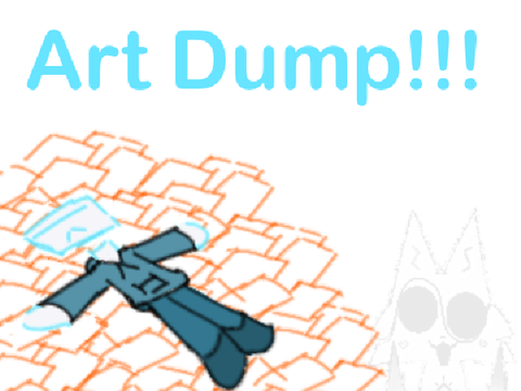 art dump!!