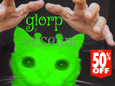 glorp museum