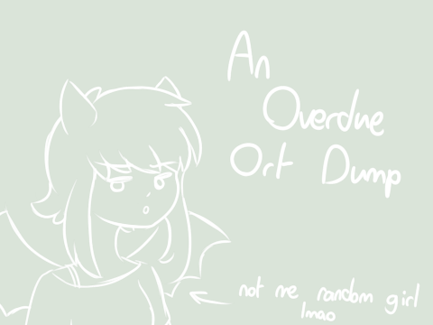 overdue ort dump