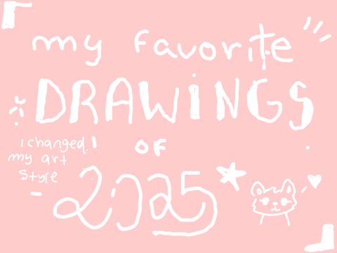My favorite drawings of 2025! ( mini art dump )