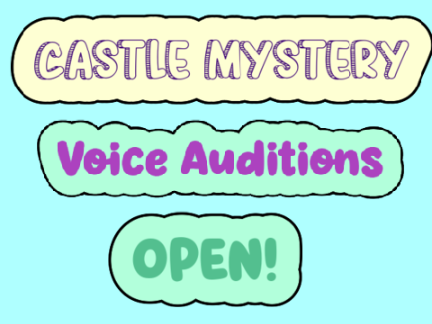 Castle Mystery-Voice Audition