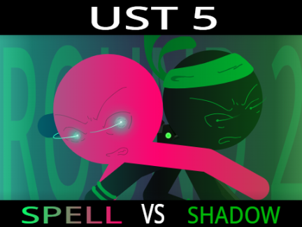 Spell VS Shadow UST 5  R2 PART 1