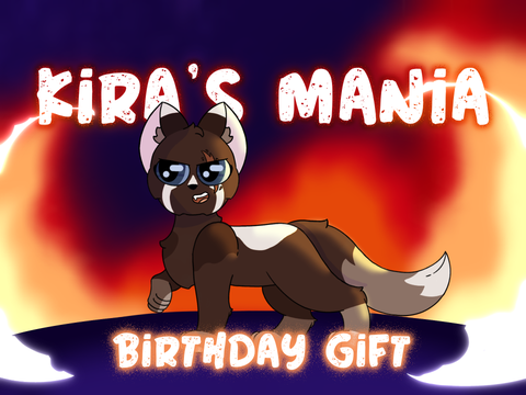 ❍⌇ Kira’s Mania ⸗ Birthday Gift ⚡️ 