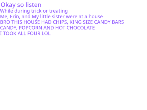 BRO THIS HOUSE SPOILED TRICK OR TREATERS
