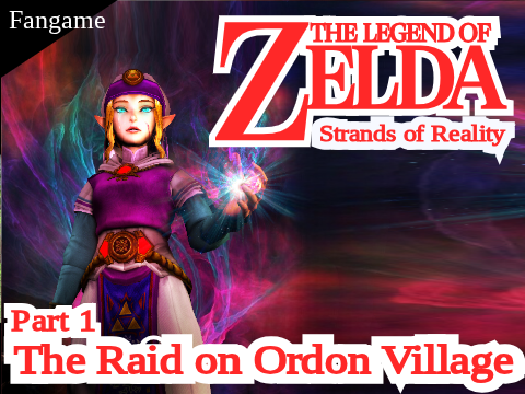 The Legend of Zelda: Strands of Reality - The Raid on Ordon Village