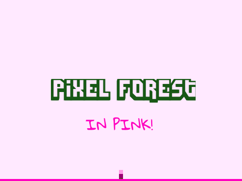 Pixel Forest IN PINK!
