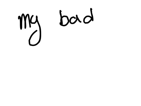 My bad