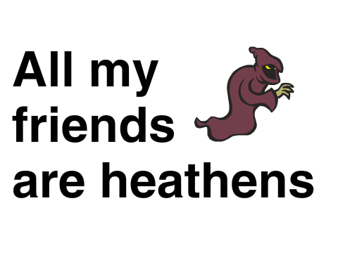 Heathens- Lyrics Taken Literally (filler alert)