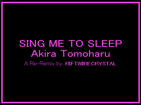 sing me to sleep meme - a re-remix