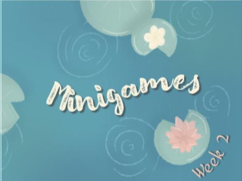 Minigames ☂ Week 2