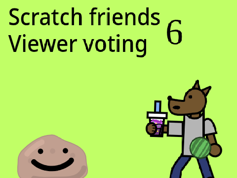 Scratch friends viewer voting 6