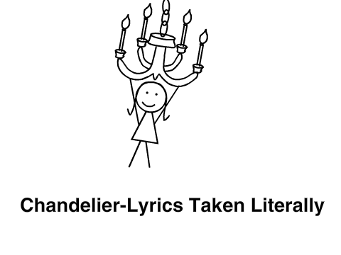 Chandelier - Lyrics Taken Literally