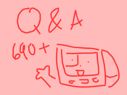 690+ Q&A (Cause I can)
