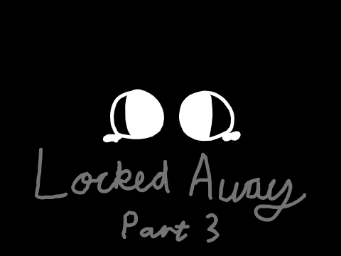 Locked Away MAP Part 3