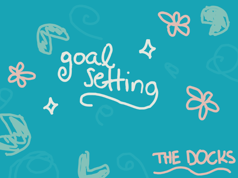 Goal Setting ☂ The Docks