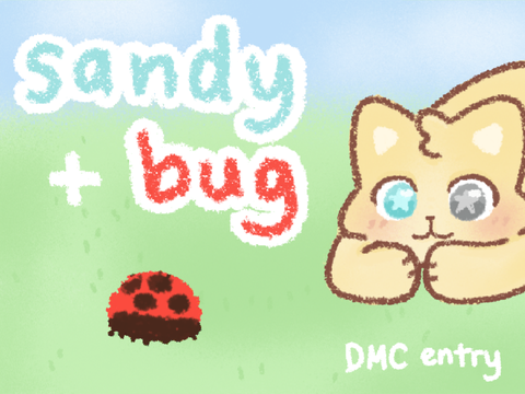 Sandy + Bug (DMC entry)