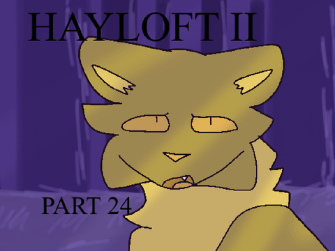 hayloft II [] part 24