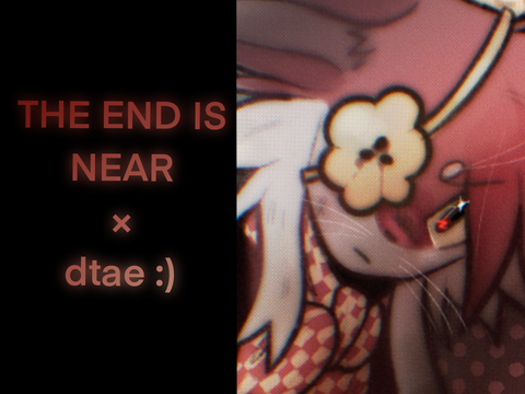 the end is near - DTAE 