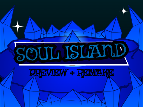 Soul Island REMAKE (Preview)