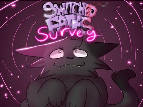 My Switched Fates ~ Survey