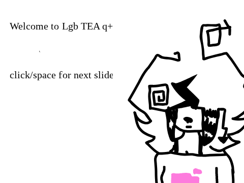 welcome to lgb TEA q+