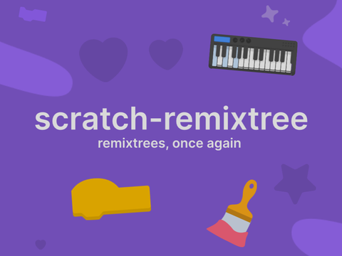 scratch-remixtree | #BringBackRemixTrees