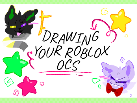 [Closed until further notice] Drawing your Roblox OC's! || Collab with @Spottedtwist