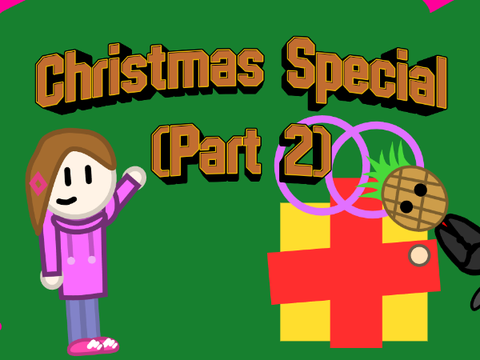 Christmas Special (Part 2)