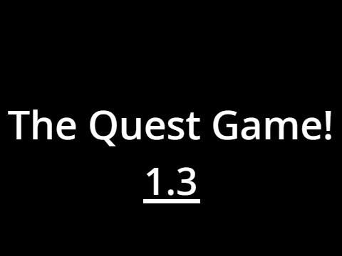 The Quest Game! 1.3