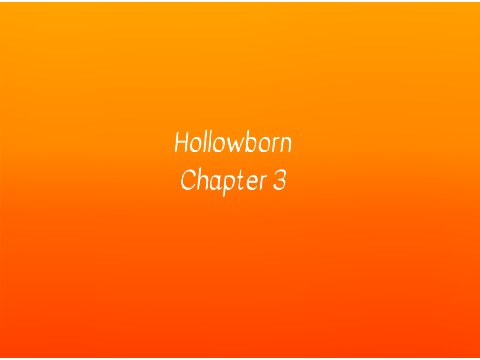 Hollowborn ~ Chapter 3