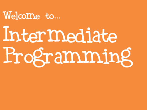 AOE: Welcome to Intermediate Programming!