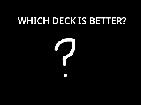 Which clash royale deck is better?