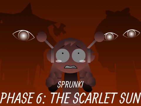 sprunke Phase 6: The Scarlet Sun