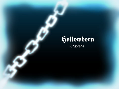 Hollowborn ~ Chapter 4