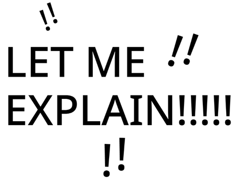 LET ME EXPLAIN MY ABSENCE