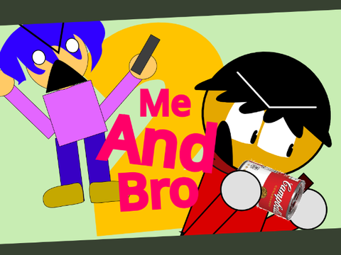 Me and Bro 2 