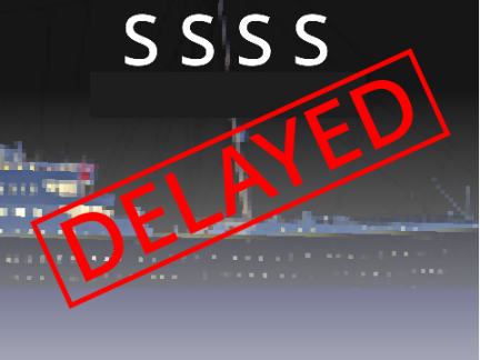 BREAKING NEWS: SSSS has been delayed for development till 2026 