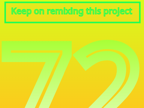 Keep On Remixing This Project (72)  