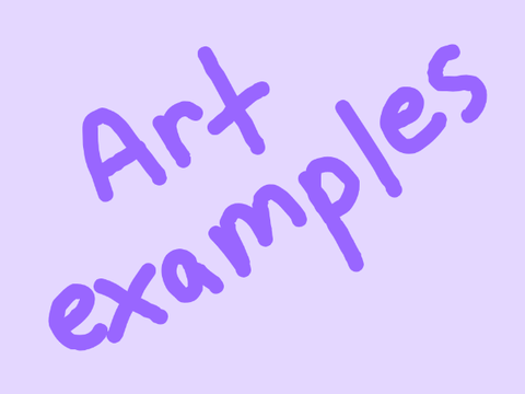 ~ art examples ~
