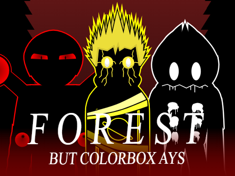 [Richard's Nightmare PT 6] Incredibox Forest but Colorbox AYS