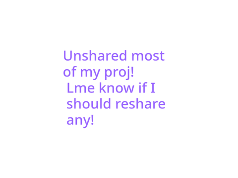 Unshared some proj!