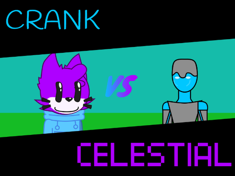 Cranck VS Celestial [1]