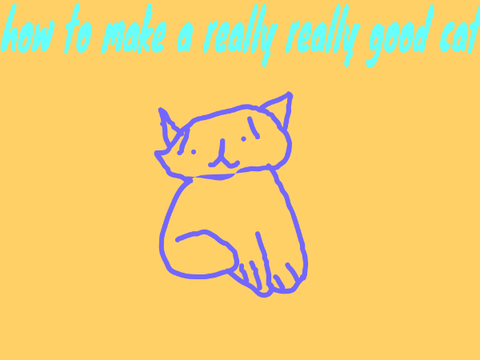 how to make a really good cat