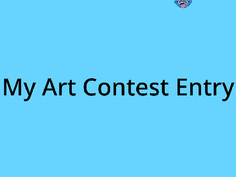 My Art Contest Entry