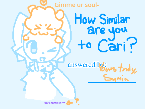 ✦ || How Cari is Samia/@ScratchyThe1st? - FILLER ISH STUFF