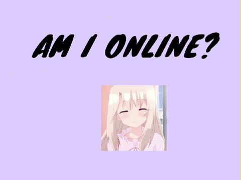 Am I online?